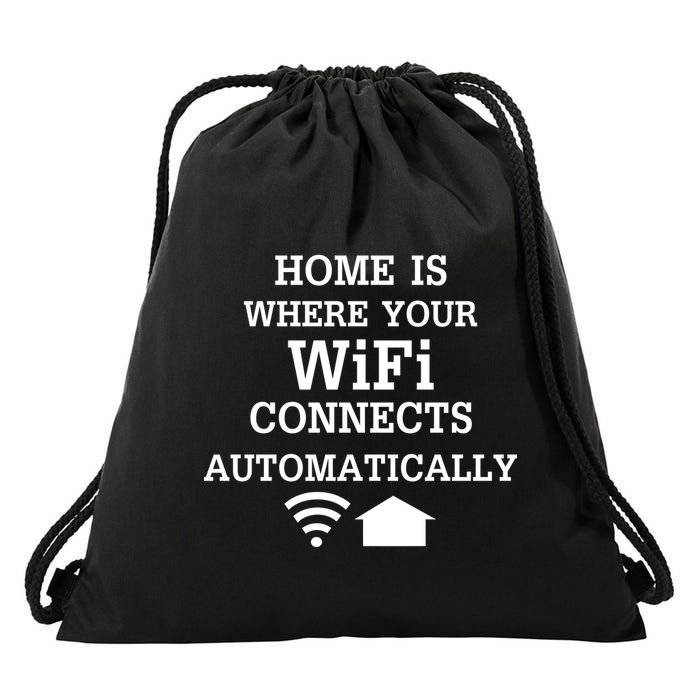 Home Is Where Wifi Connects Automatically Drawstring Bag