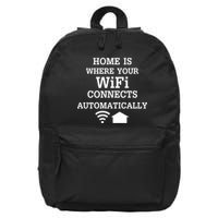 Home Is Where Wifi Connects Automatically 16 in Basic Backpack