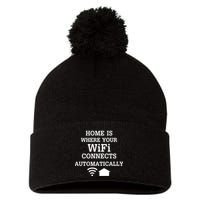 Home Is Where Wifi Connects Automatically Pom Pom 12in Knit Beanie
