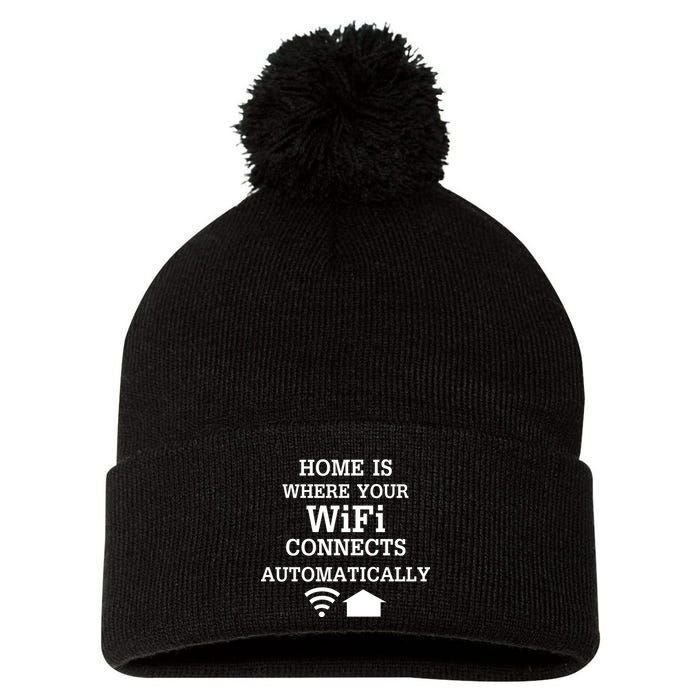 Home Is Where Wifi Connects Automatically Pom Pom 12in Knit Beanie