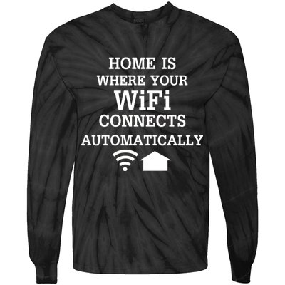 Home Is Where Wifi Connects Automatically Tie-Dye Long Sleeve Shirt