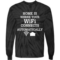 Home Is Where Wifi Connects Automatically Tie-Dye Long Sleeve Shirt