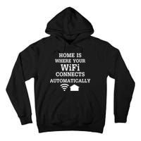 Home Is Where Wifi Connects Automatically Tall Hoodie