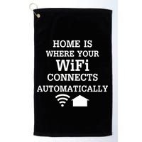 Home Is Where Wifi Connects Automatically Golf Towel
