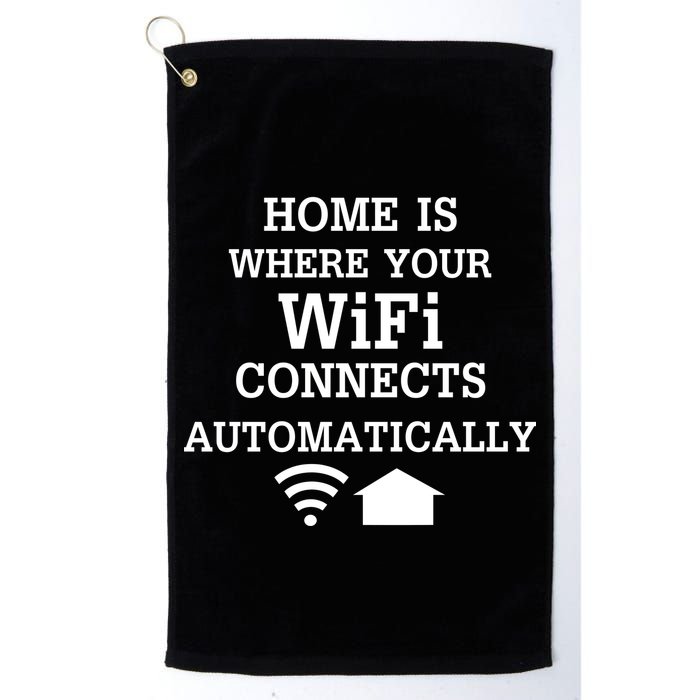 Home Is Where Wifi Connects Automatically Golf Towel