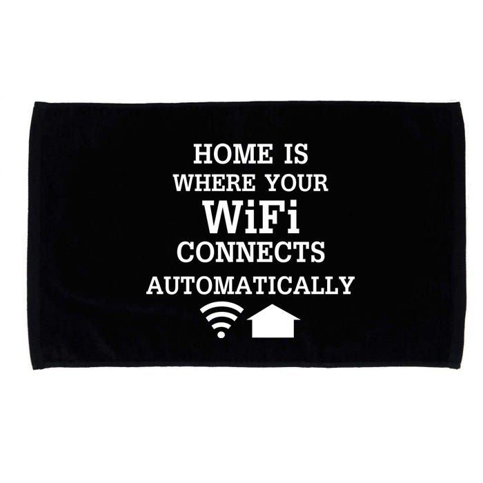 Home Is Where Wifi Connects Automatically Microfiber Hand Towel