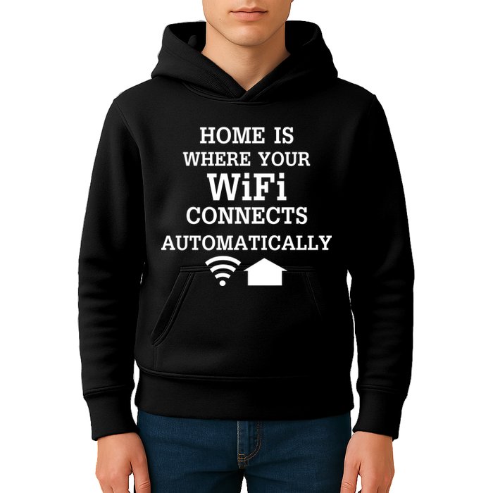 Home Is Where Wifi Connects Automatically Kids Hoodie