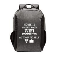 Home Is Where Wifi Connects Automatically Vector Backpack