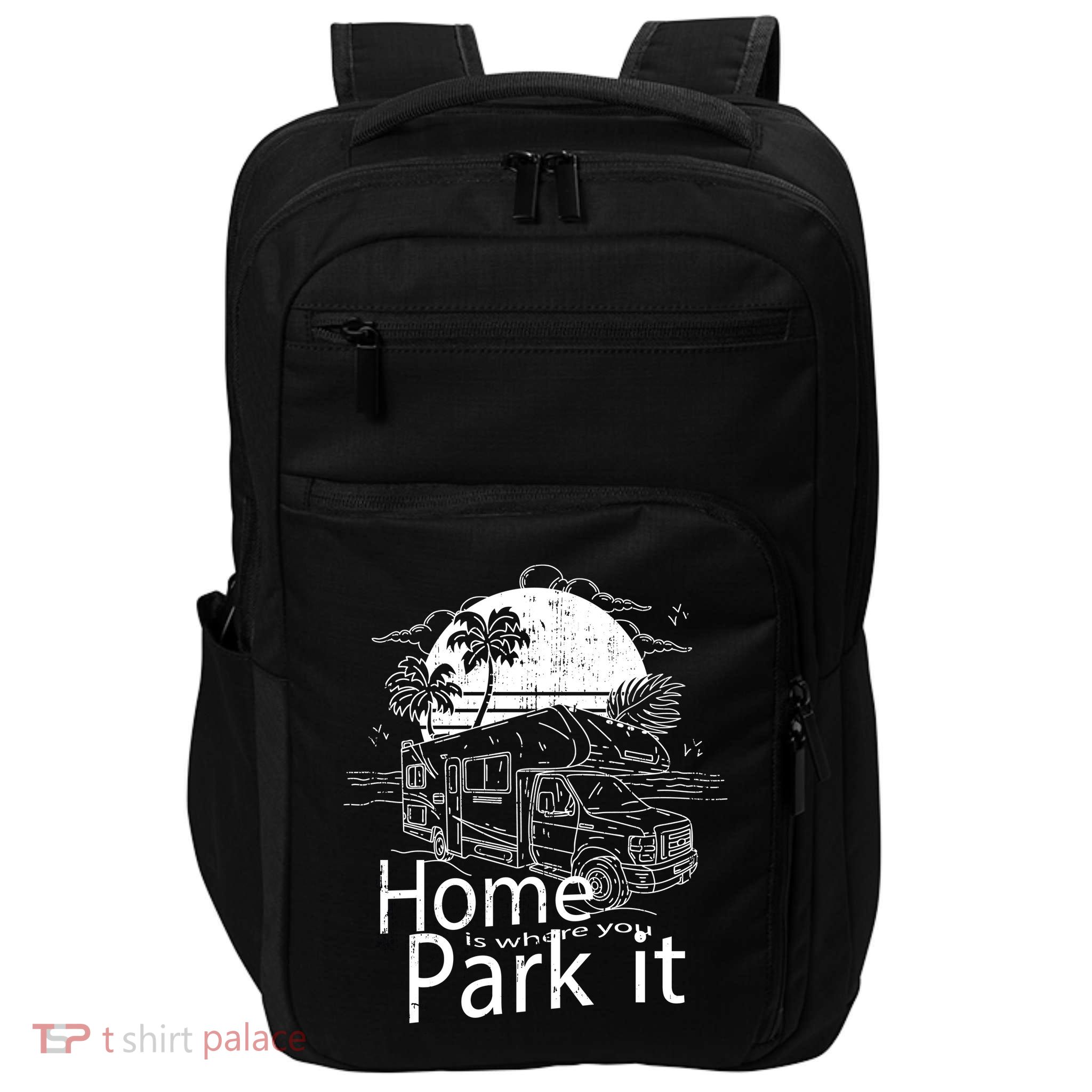 Home Is Where You Park It Impact Tech Backpack