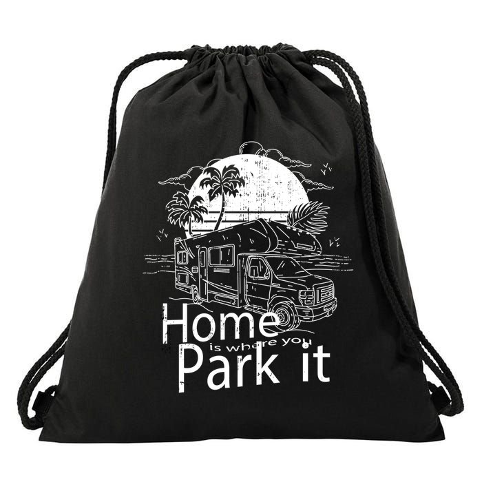 Home Is Where You Park It Drawstring Bag