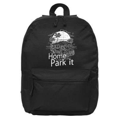 Home Is Where You Park It 16 in Basic Backpack