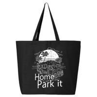 Home Is Where You Park It 25L Jumbo Tote