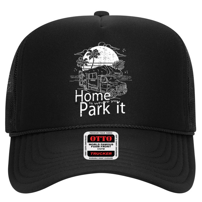 Home Is Where You Park It Trucker Hat