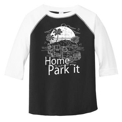 Home Is Where You Park It Toddler Fine Jersey T-Shirt