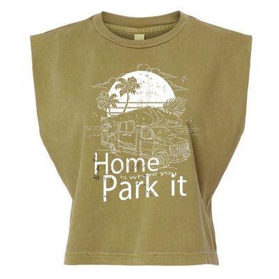 Home Is Where You Park It Garment-Dyed Women's Muscle Tee