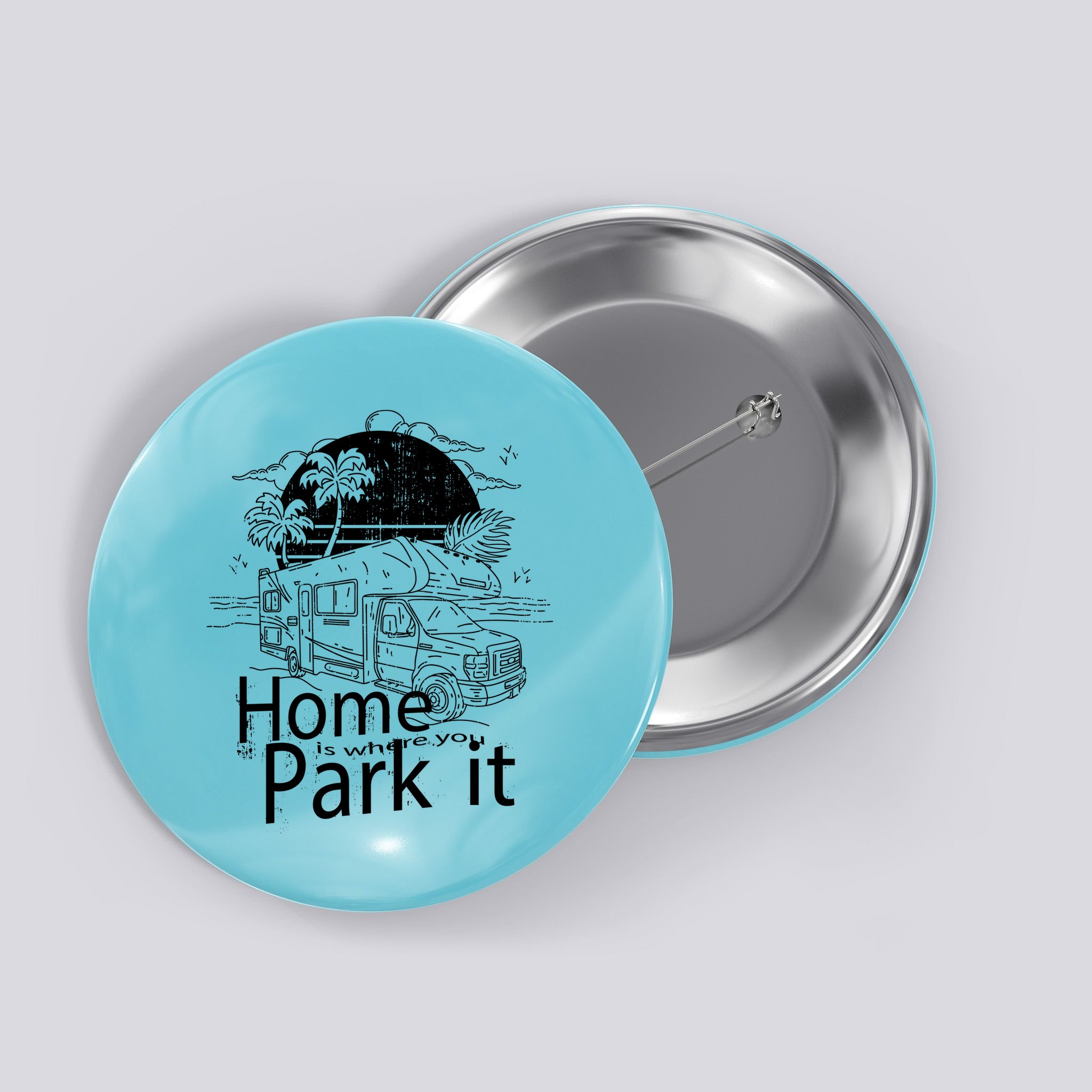 Home Is Where You Park It Button