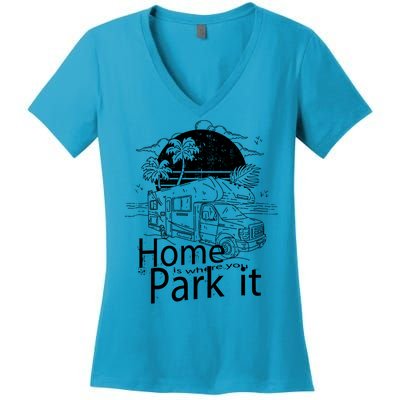 Home Is Where You Park It Women's V-Neck T-Shirt