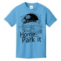 Home Is Where You Park It Kids T-Shirt