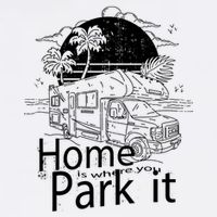 Home Is Where You Park It Garment-Dyed Sweatshirt