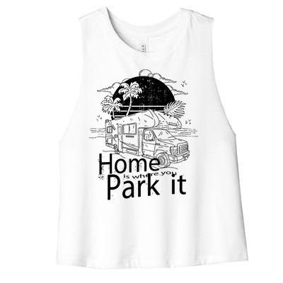 Home Is Where You Park It Women's Racerback Cropped Tank