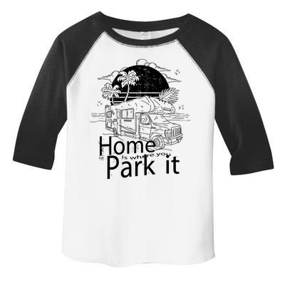 Home Is Where You Park It Toddler Fine Jersey T-Shirt