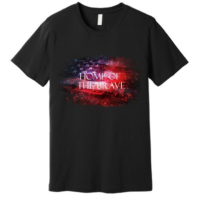 Home Of The Brave Premium T-Shirt