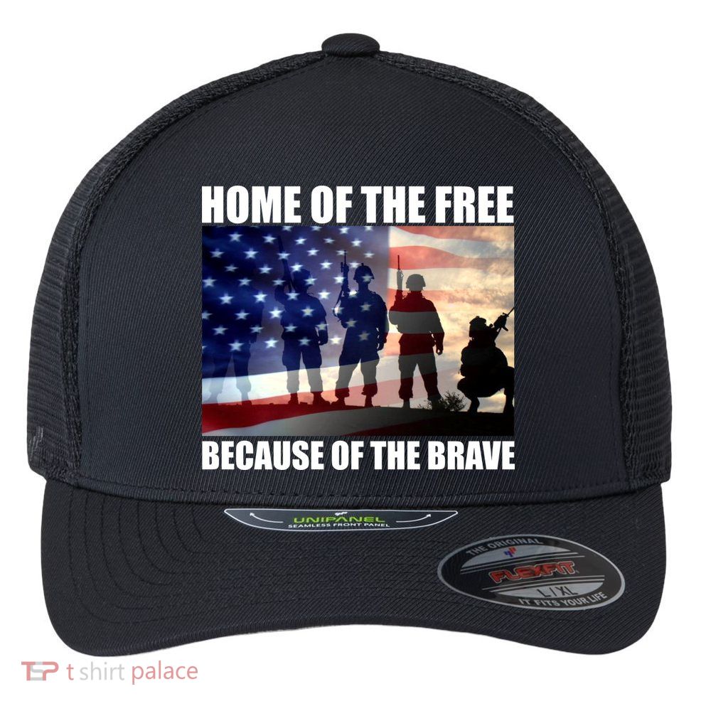 Home Of The Free Because Of The Brave Flexfit Unipanel Trucker Cap