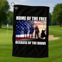 Home Of The Free Because Of The Brave Golf Towel