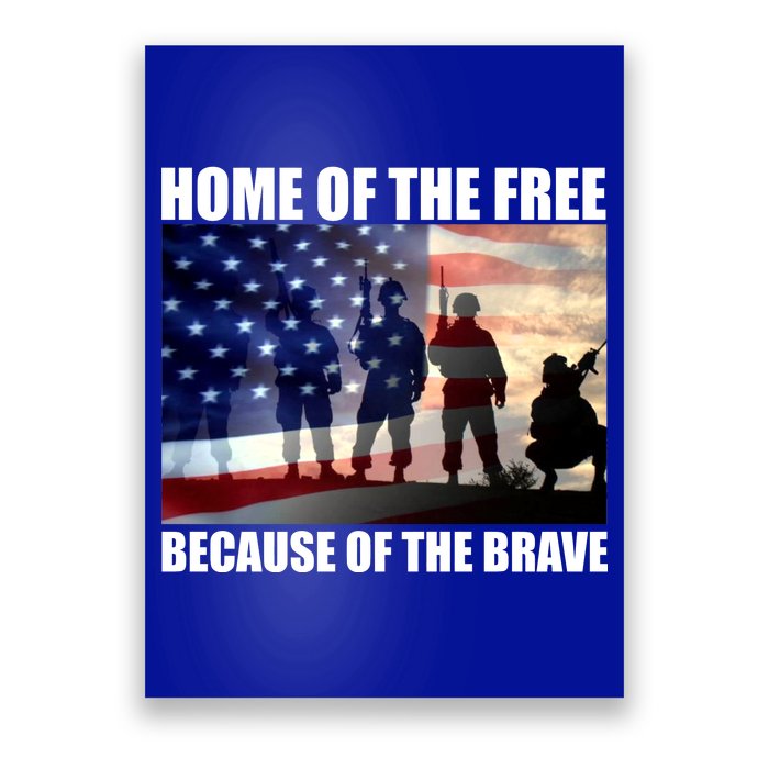 Home Of The Free Because Of The Brave Poster