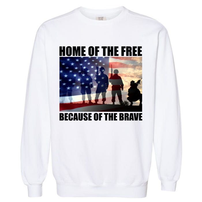 Home Of The Free Because Of The Brave Garment-Dyed Sweatshirt