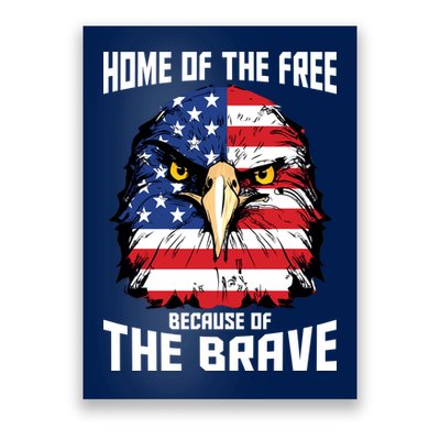 Home Of The Free Because Of The Brave Bald Eagle Poster
