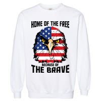 Home Of The Free Because Of The Brave Bald Eagle Garment-Dyed Sweatshirt