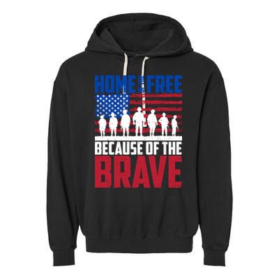 Home Of The Free Because Of The Brave Memorial Day Garment-Dyed Fleece Hoodie