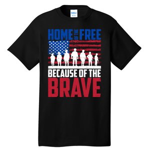 Home Of The Free Because Of The Brave Memorial Day Tall T-Shirt