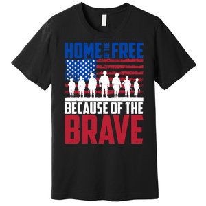 Home Of The Free Because Of The Brave Memorial Day Premium T-Shirt