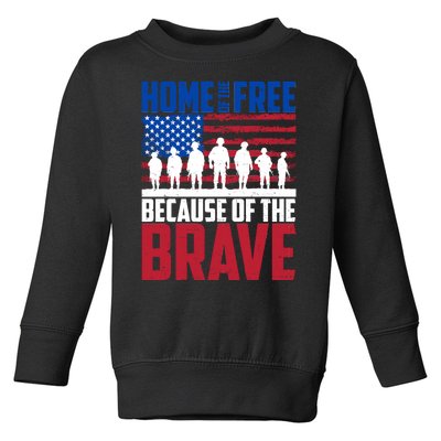 Home Of The Free Because Of The Brave Memorial Day Toddler Sweatshirt