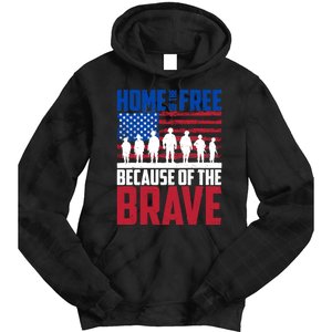 Home Of The Free Because Of The Brave Memorial Day Tie Dye Hoodie