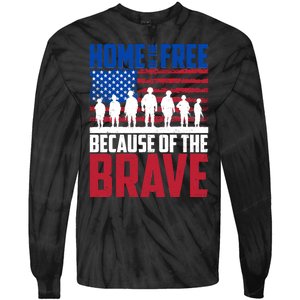 Home Of The Free Because Of The Brave Memorial Day Tie-Dye Long Sleeve Shirt