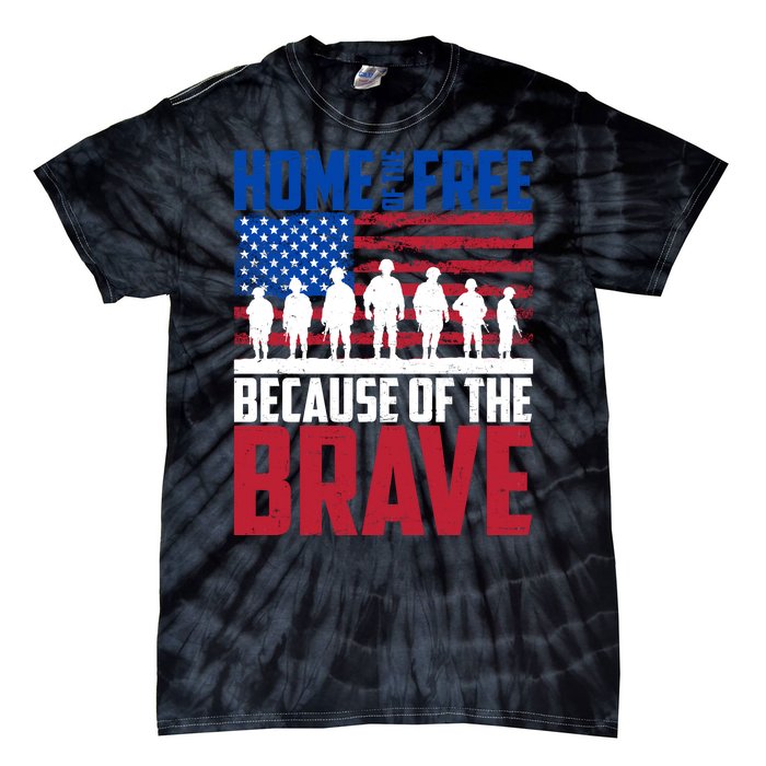 Home Of The Free Because Of The Brave Memorial Day Tie-Dye T-Shirt