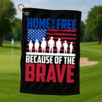 Home Of The Free Because Of The Brave Memorial Day Golf Towel