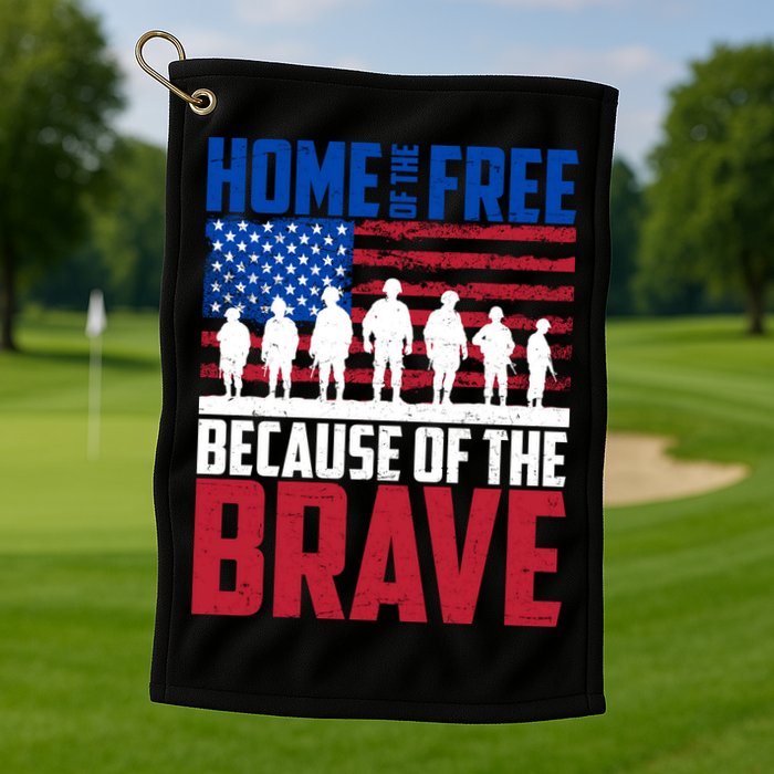 Home Of The Free Because Of The Brave Memorial Day Golf Towel