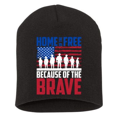 Home Of The Free Because Of The Brave Memorial Day Short Acrylic Beanie