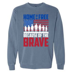 Home Of The Free Because Of The Brave Memorial Day Garment-Dyed Sweatshirt