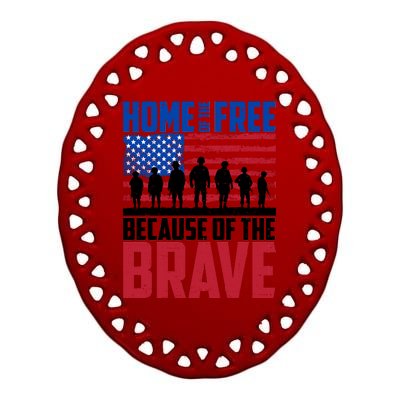 Home Of The Free Because Of The Brave Memorial Day Ceramic Oval Ornament