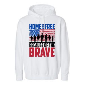 Home Of The Free Because Of The Brave Memorial Day Garment-Dyed Fleece Hoodie