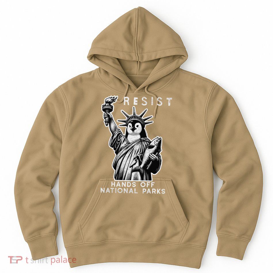 Hands Off National Parks Penguin Resist Protest ALT US Hoodie