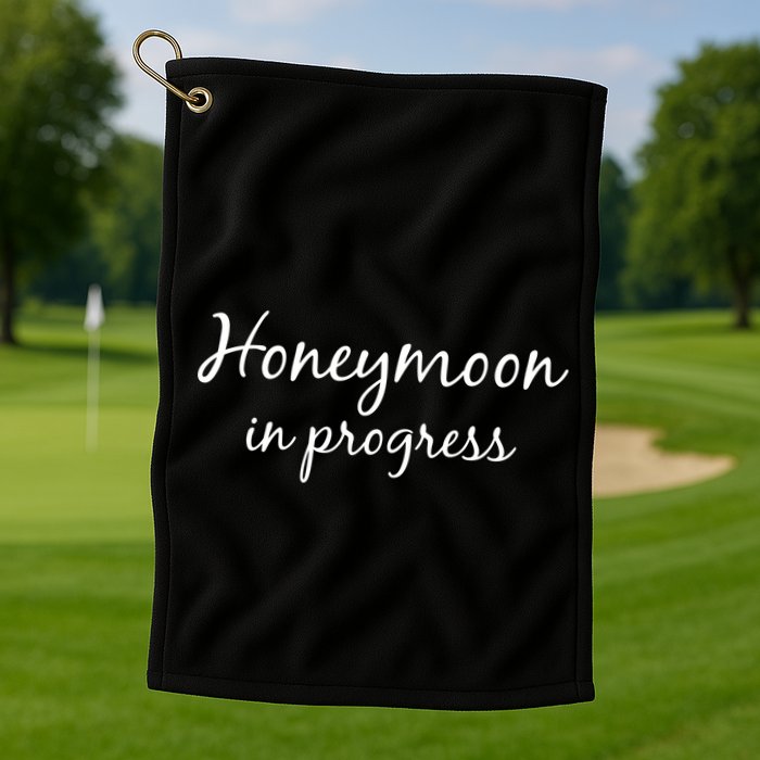 Honeymoon In Progress Golf Towel