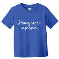 Honeymoon In Progress Toddler T-Shirt