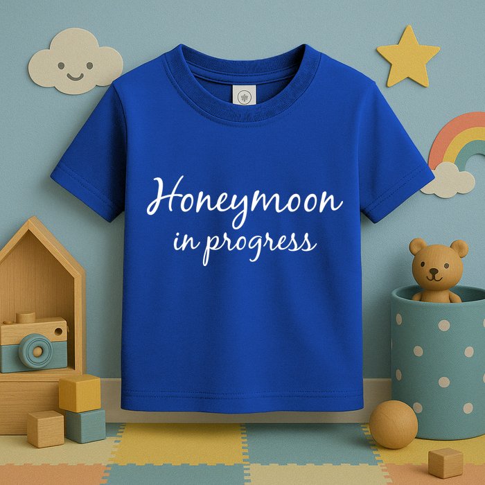 Honeymoon In Progress Toddler T-Shirt