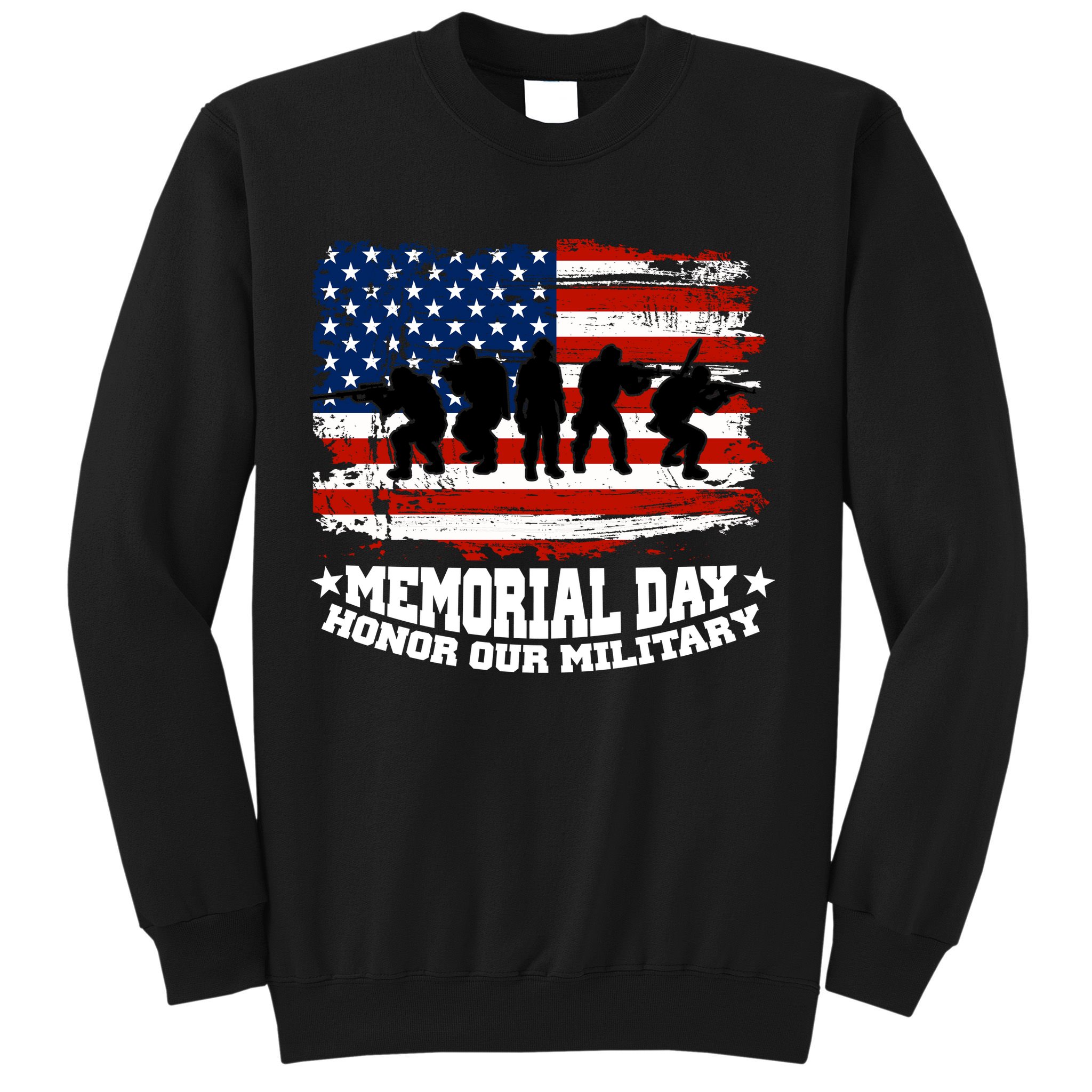 Honor Our Military  Memorial Day Sweatshirt